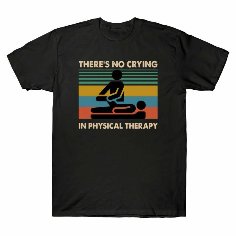There’s No Crying In Physical Therapy Funny Vintage Men s T Shirt Cotton Tee Top Unisex T-Shirt S
There’s No Crying In Physical Therapy Funny Vintage Men s T Shirt Cotton Tee Top Unisex T-Shirt S
