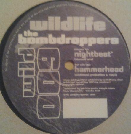 12inch Record BOMBDROPPERS - Nightbeat / Hammerhead WILD009 Wildlife 1999 UK Dance & Electronica Used
12inch Record BOMBDROPPERS - Nightbeat / Hammerhead WILD009 Wildlife 1999 UK Dance & Electronica Used