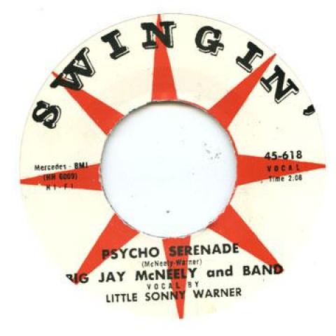 7inch Record BIG JAY MCNEELY, LITTLE SONNY WARNE - Psycho Serenade / Back Shack Track 45614 Swingin UK 2010 UK Rock
7inch Record BIG JAY MCNEELY, LITTLE SONNY WARNE - Psycho Serenade / Back Shack Track 45614 Swingin UK 2010 UK Rock