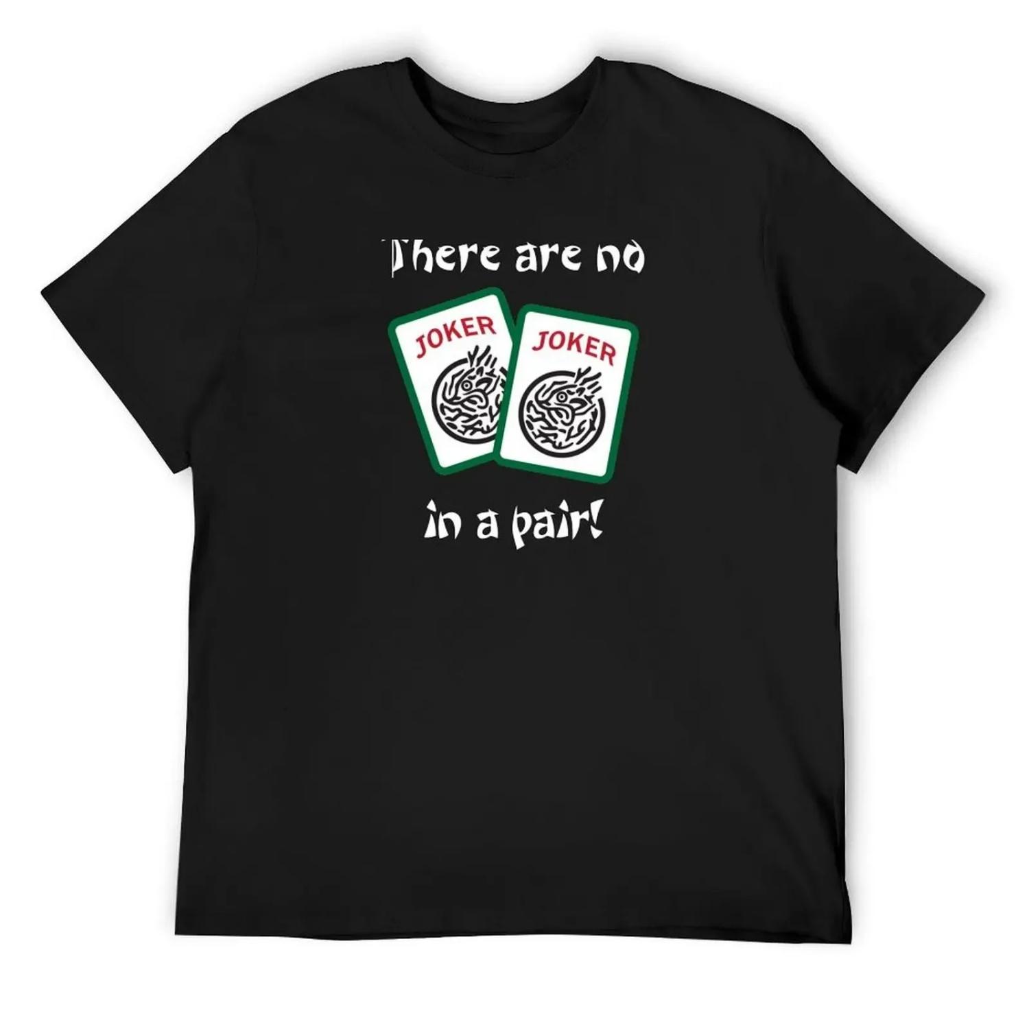 Mahjongg - There are no Jokers in a pair! T-Shirt cotton graphic tees anime shirt football t shirt Anime t-shirt mens fashion XXXXXL чорний
Mahjongg - There are no Jokers in a pair! T-Shirt cotton graphic tees anime shirt football t shirt Anime t-shirt mens fashion XXXXXL чорний