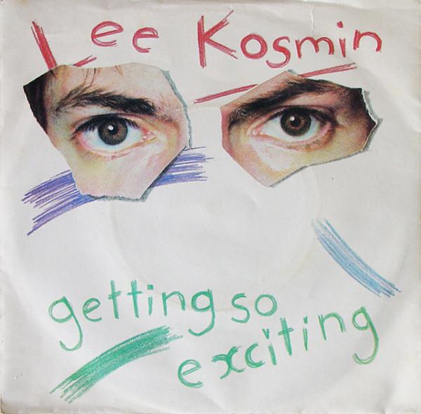 7inch Record LEE KOSMIN - Getting So Exciting R6045 Parlophone 1981 UK Rock Used
7inch Record LEE KOSMIN - Getting So Exciting R6045 Parlophone 1981 UK Rock Used