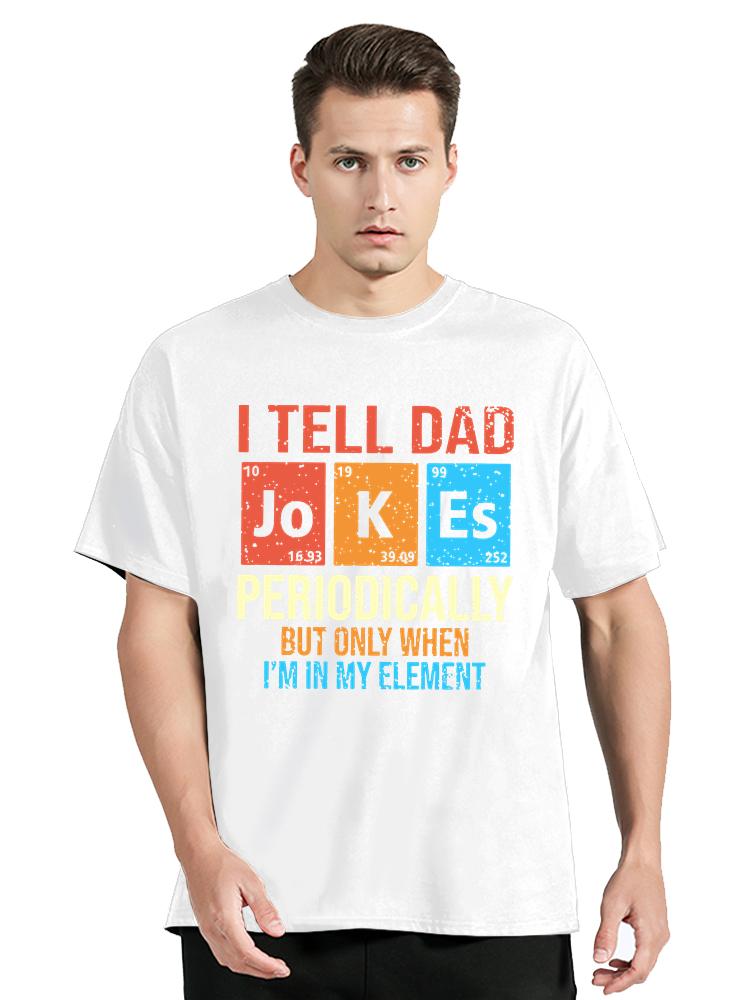 2025 new model I Tell Dad Jokes Tshirt Mens Clothing Cotton Tshirt Summer Fashion Short Sleeve Tops Tees Casual T Shirt 4XL
2025 new model I Tell Dad Jokes Tshirt Mens Clothing Cotton Tshirt Summer Fashion Short Sleeve Tops Tees Casual T Shirt 4XL