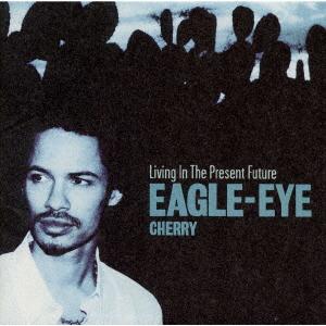 CD EAGLEEYE CHERRY Living In The Present Future PHCW1075 Mercury 2000 Japan ObiRock Used
CD EAGLEEYE CHERRY Living In The Present Future PHCW1075 Mercury 2000 Japan ObiRock Used