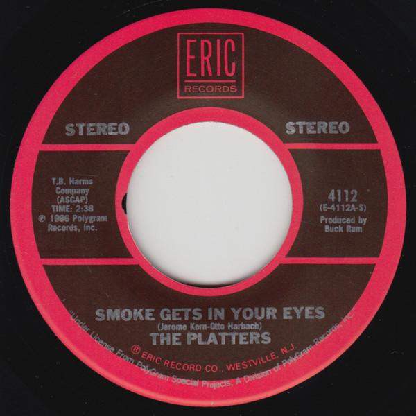 7inch Record PLATTERS Smoke Gets In Your Eyes Harbor Li 4112 Eric Records 1986 US Rock Used
7inch Record PLATTERS Smoke Gets In Your Eyes Harbor Li 4112 Eric Records 1986 US Rock Used