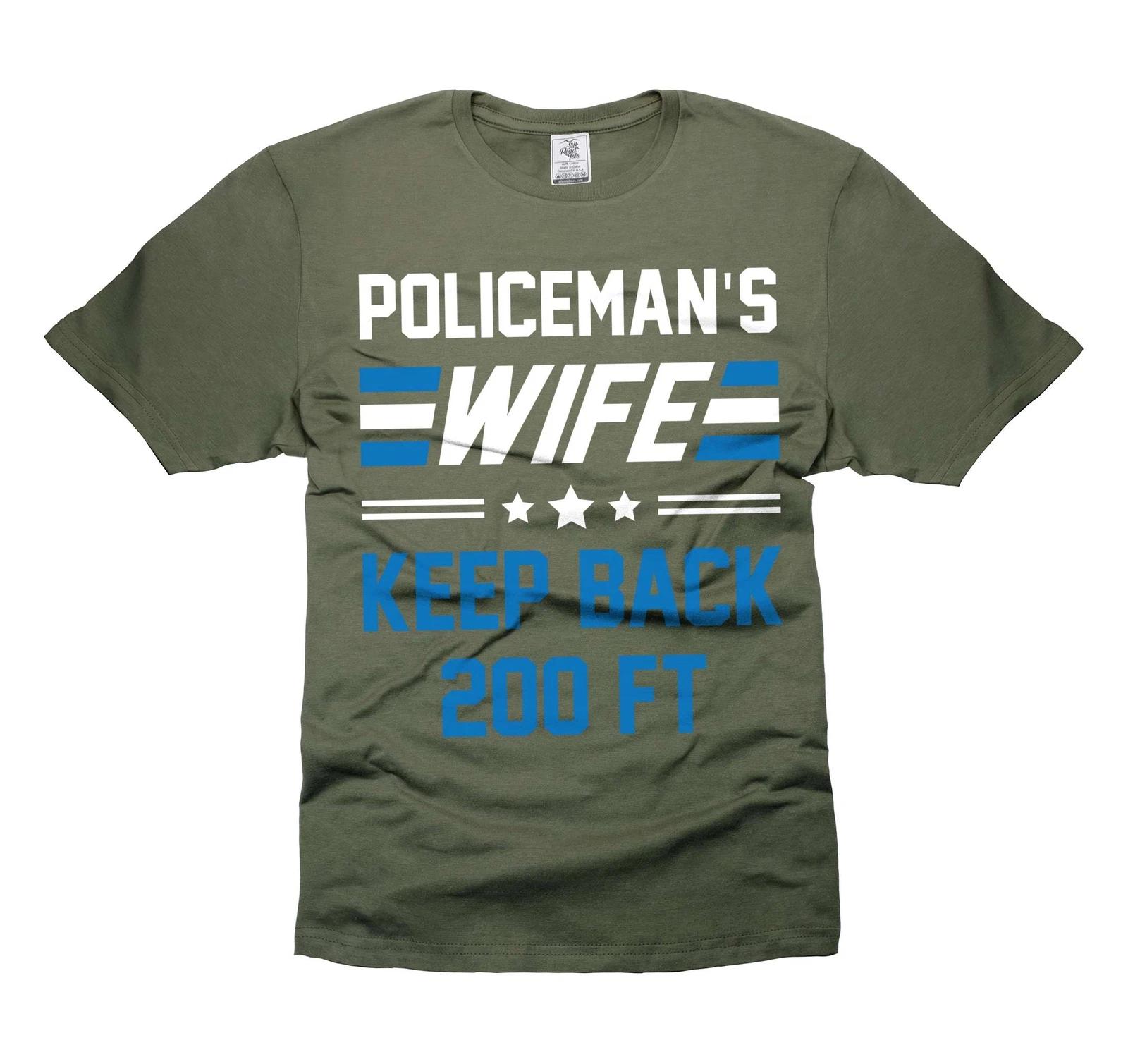 Policeman Wife Shirt Keep Back 200FT Tee Perfect Gift for Police Wife L
Policeman Wife Shirt Keep Back 200FT Tee Perfect Gift for Police Wife L