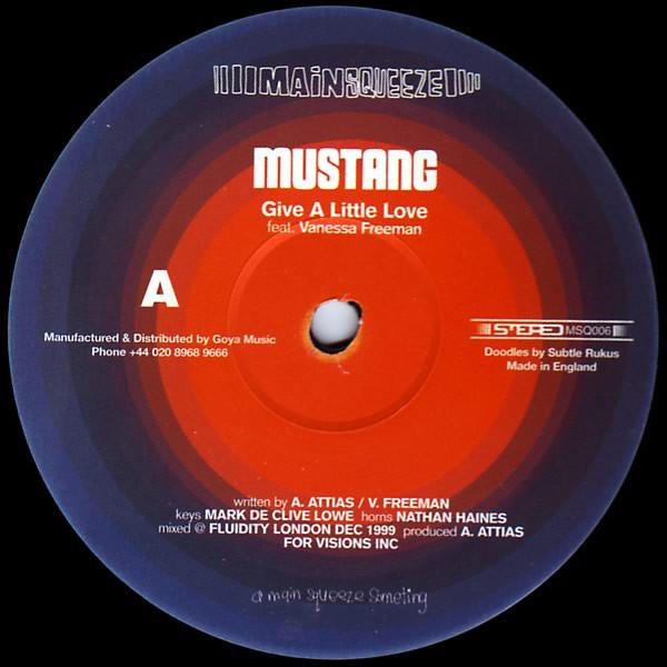 12inch Record MUSTANG, VANESSA FREEMAN - Give A Little Love MSQ006 Main Squeeze 2000 UK Dance & Electronica Used
12inch Record MUSTANG, VANESSA FREEMAN - Give A Little Love MSQ006 Main Squeeze 2000 UK Dance & Electronica Used