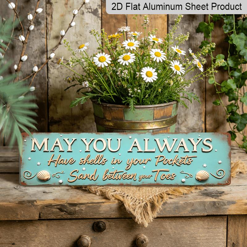 2D Flat, 1pc, Rustic Aluminium Decorative Sign, May You Always Have Shells in Your Pockets and Sand Between Your Toes, Beach Decor, Coastal 40cm x 10cm
2D Flat, 1pc, Rustic Aluminium Decorative Sign, May You Always Have Shells in Your Pockets and Sand Between Your Toes, Beach Decor, Coastal 40cm x 10cm