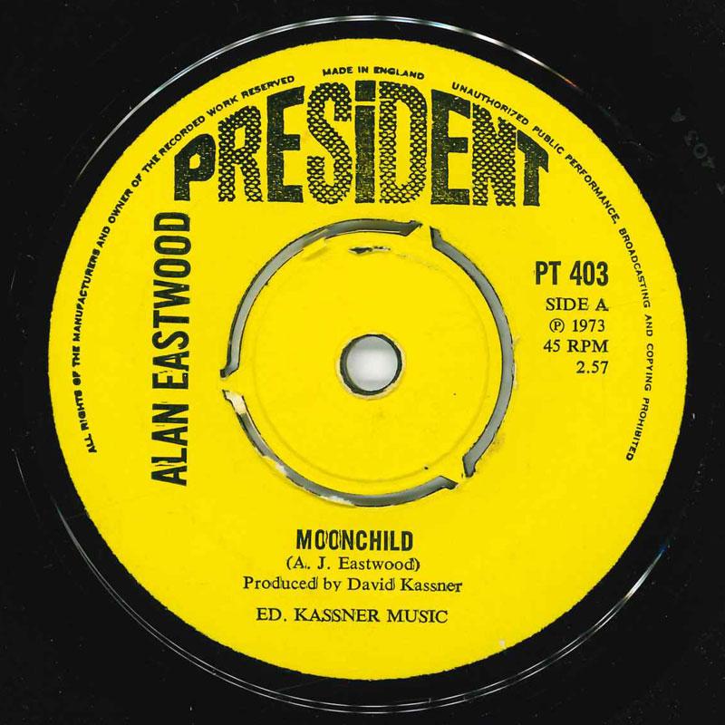 7inch Record ALAN JAMES EASTWOOD Moonchild PT403 President Recor 1973 UK SoulFunk Used
7inch Record ALAN JAMES EASTWOOD Moonchild PT403 President Recor 1973 UK SoulFunk Used