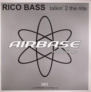 12inch Record RICO BASS - Talkin 2 The Nite AIR003 Airbase Recordi 2005 Germany Dance & Electronica Used
12inch Record RICO BASS - Talkin 2 The Nite AIR003 Airbase Recordi 2005 Germany Dance & Electronica Used