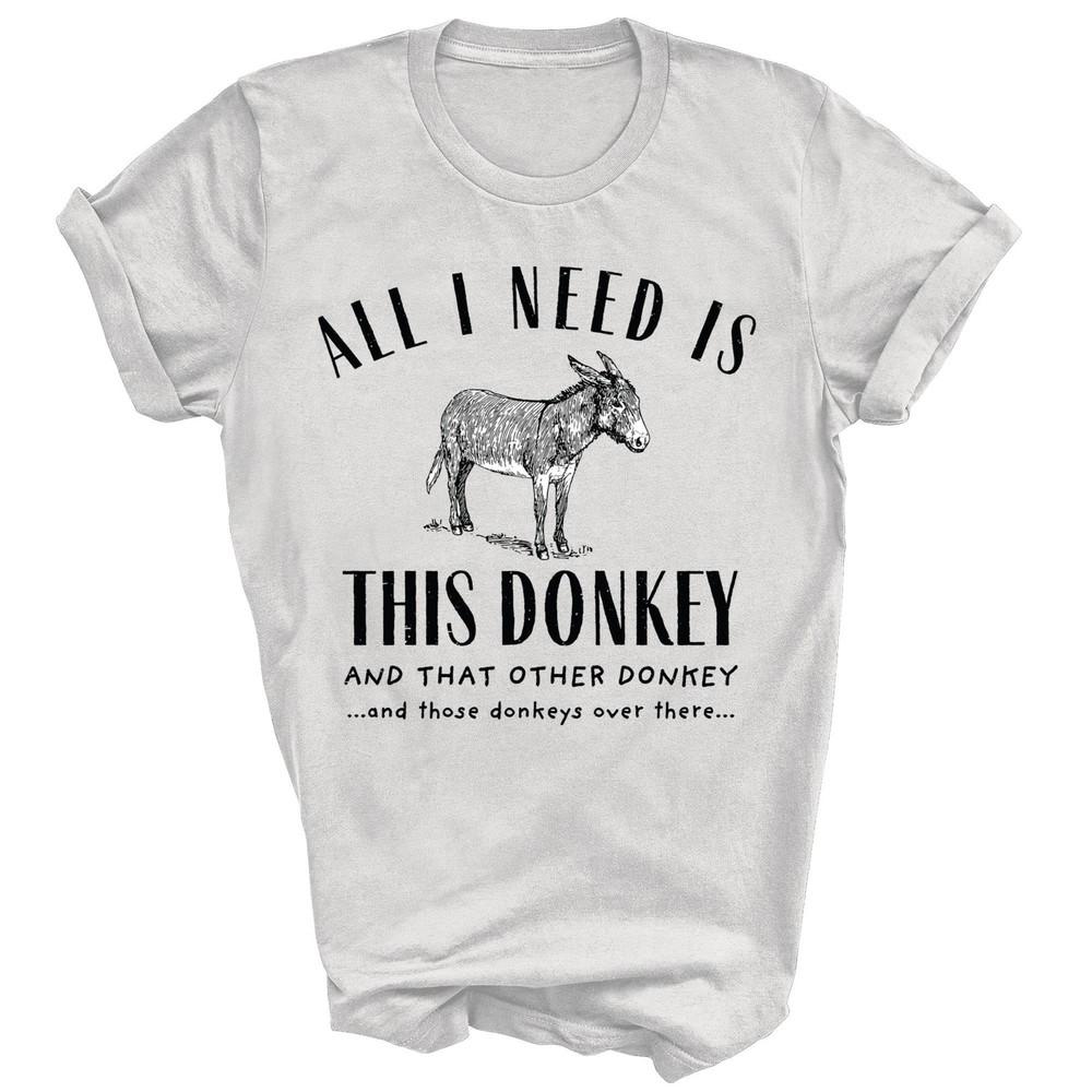 All I Need Is This Donkey And That Other Donkey Funny Unisex Shirt Gift 3XL
All I Need Is This Donkey And That Other Donkey Funny Unisex Shirt Gift 3XL