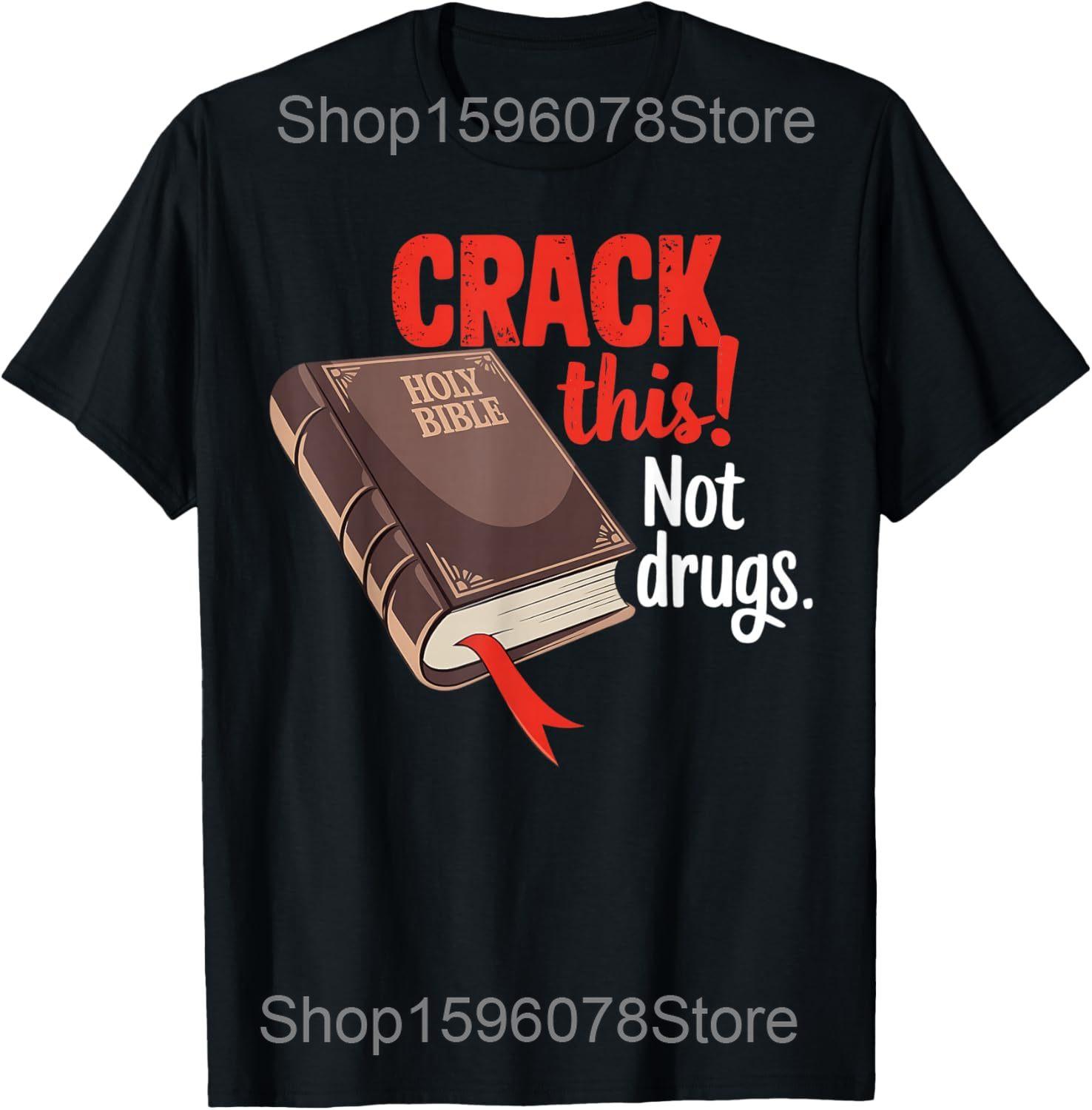 Crack This Not Drugs Holy Bible Christian God T Shirts Men Cotton Humor Streetwear Tee Shirt Short Sleeve Unisex Loose Clothing 4XL
Crack This Not Drugs Holy Bible Christian God T Shirts Men Cotton Humor Streetwear Tee Shirt Short Sleeve Unisex Loose Clothing 4XL