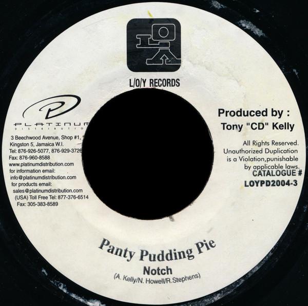 7inch Record NOTCH - Panty Pudding Pie LOYPD20043 L/O/Y Records Jamaica Reggae, Ska & Dub Used
7inch Record NOTCH - Panty Pudding Pie LOYPD20043 L/O/Y Records Jamaica Reggae, Ska & Dub Used