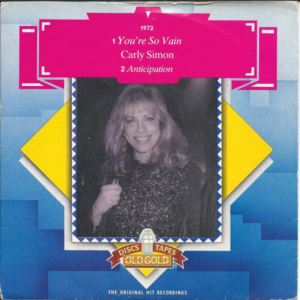7inch Record CARLY SIMON - You re So Vain / Anticipation OG9521 Old Gold 1985 UK Pop Used
7inch Record CARLY SIMON - You re So Vain / Anticipation OG9521 Old Gold 1985 UK Pop Used