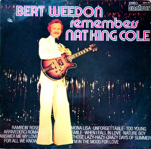 LP Record BERT WEEDON Bert Weedon Remembers Nat King Cole 2870495 Contour 1975 UK Pop Used
LP Record BERT WEEDON Bert Weedon Remembers Nat King Cole 2870495 Contour 1975 UK Pop Used