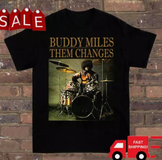 NEW Buddy Miles Them Changes Signature Shirt Classic Black Unisex S-5XL Unisex T-Shirt S
NEW Buddy Miles Them Changes Signature Shirt Classic Black Unisex S-5XL Unisex T-Shirt S