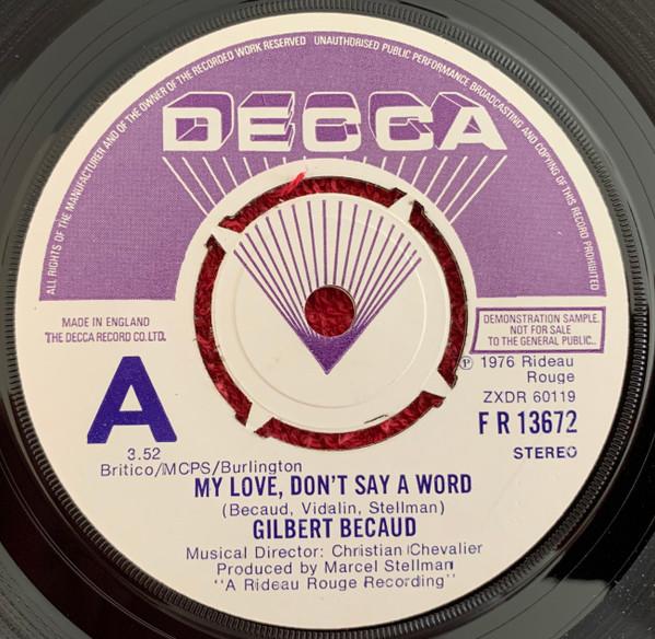 7inch Record GILBERT BÉCAUD - My Love, Don t Say A Word FR13672PROMO Decca 1976 UK Pop Used
7inch Record GILBERT BÉCAUD - My Love, Don t Say A Word FR13672PROMO Decca 1976 UK Pop Used