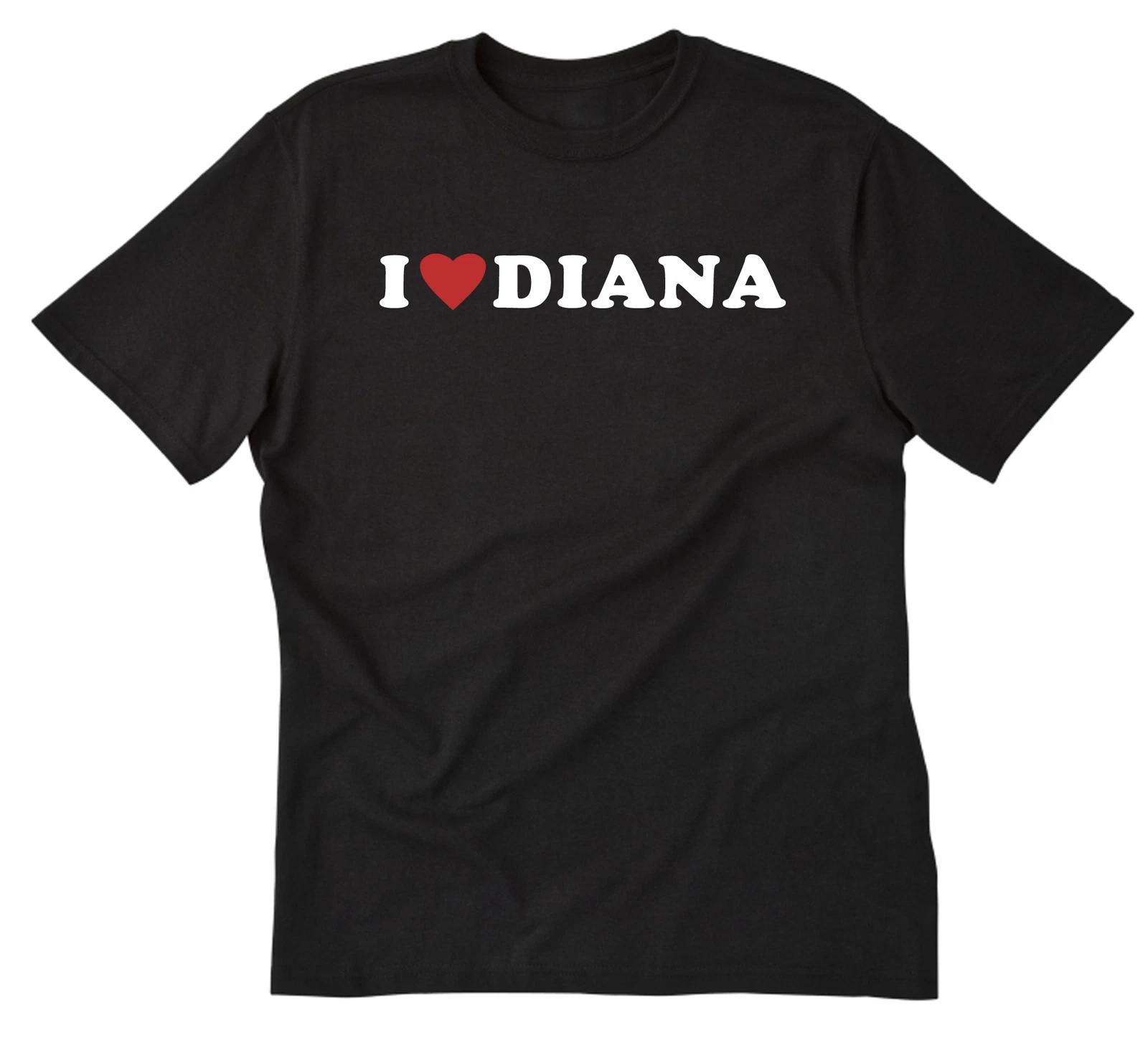 I Love Diana T-shirt Funny I Heart Diana Shirt Cotton Birthday Shirt S
I Love Diana T-shirt Funny I Heart Diana Shirt Cotton Birthday Shirt S