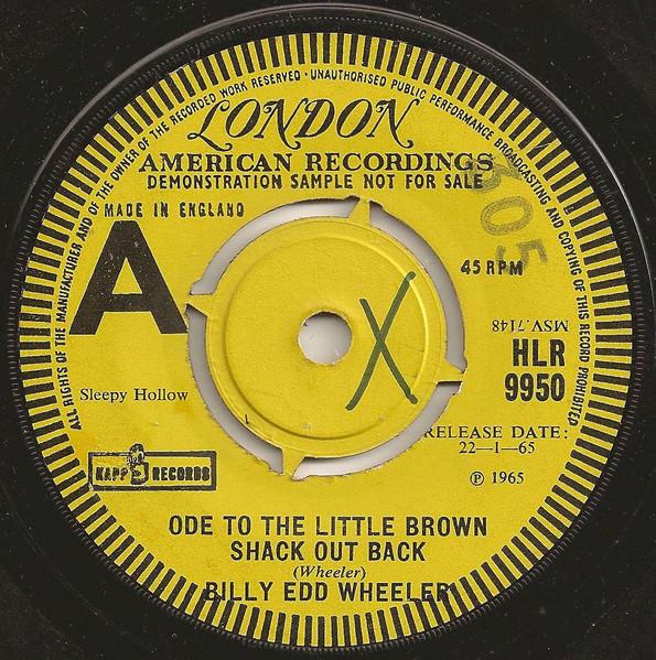 7inch Record BILLY EDD WHEELER - Ode To The Little Brown Shack Out B HLR9950PROMO London Records, 1965 UK Folk Used
7inch Record BILLY EDD WHEELER - Ode To The Little Brown Shack Out B HLR9950PROMO London Records, 1965 UK Folk Used