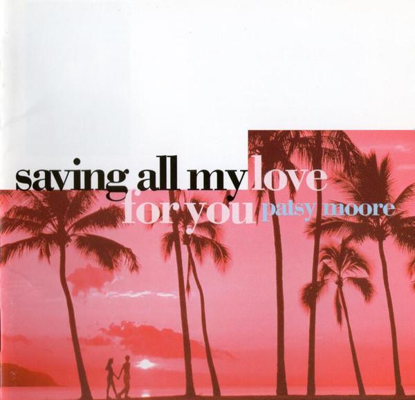 CD PATSY MOORE - Saving All My Love For You BVCP845PROMO Beaver Music, B 1995 Japan ObiReggae, Ska & Dub Used
CD PATSY MOORE - Saving All My Love For You BVCP845PROMO Beaver Music, B 1995 Japan ObiReggae, Ska & Dub Used
