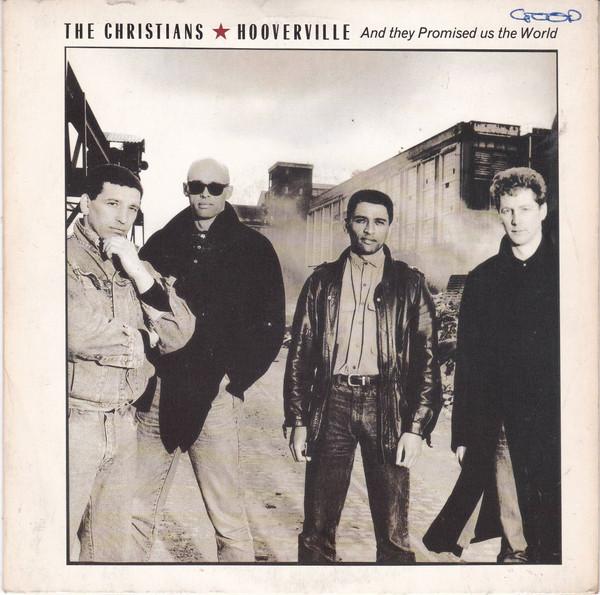7inch Record CHRISTIANS - Hooverville (And They Promised Us T IS326DJ Island Records 1987 UK Dance & Electronica Used
7inch Record CHRISTIANS - Hooverville (And They Promised Us T IS326DJ Island Records 1987 UK Dance & Electronica Used