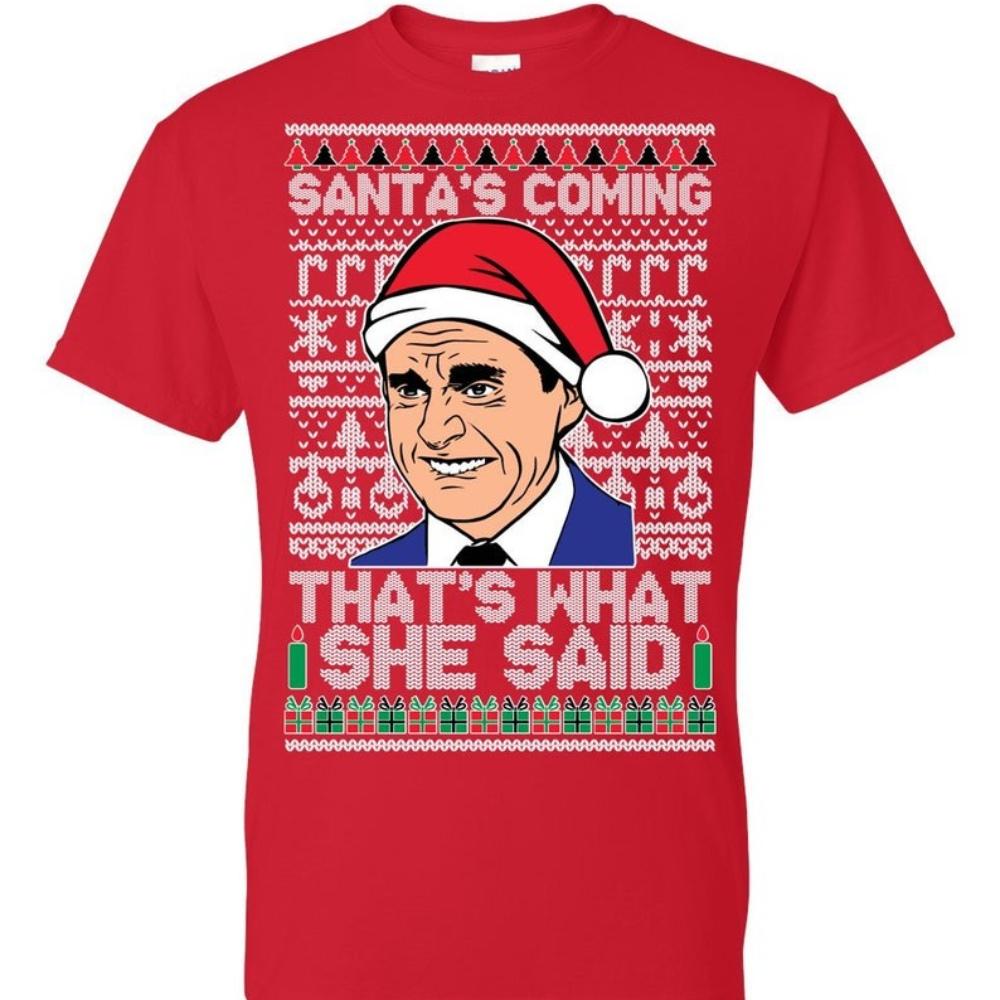 The Office Santas Coming Thats What She Said Tee Shirt Ugly Christmas TShirt Woman Man Tv Show Cotton Shortsleev S
The Office Santas Coming Thats What She Said Tee Shirt Ugly Christmas TShirt Woman Man Tv Show Cotton Shortsleev S