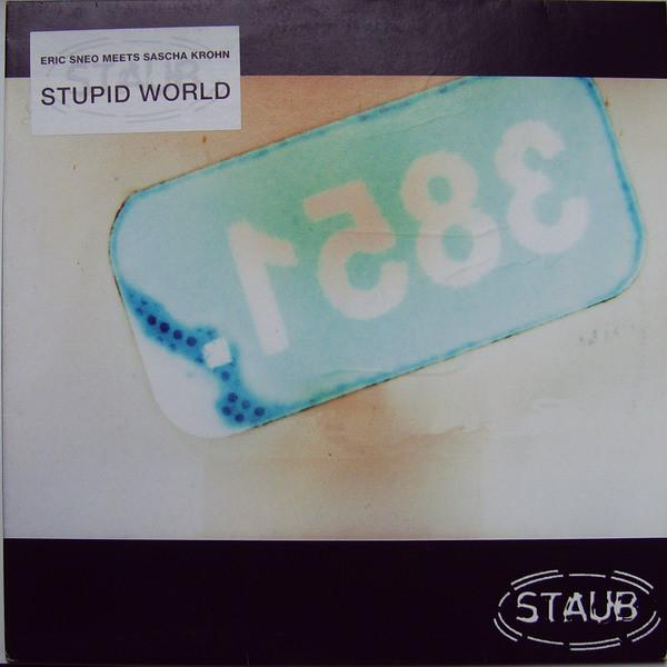 12inch Record ERIC SNEO, SASCHA KROHN - Stupid World STAUB08 Staub 2002 Germany Dance & Electronica Used
12inch Record ERIC SNEO, SASCHA KROHN - Stupid World STAUB08 Staub 2002 Germany Dance & Electronica Used