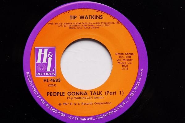 7inch Record TIP WATKIN - People Gonna Talk HL4683 H & L Records 1977 US Soul/Funk Used
7inch Record TIP WATKIN - People Gonna Talk HL4683 H & L Records 1977 US Soul/Funk Used
