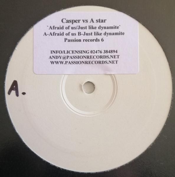 12inch Record CASPER, A-STAR - Afraid Of Us / Just Like Dynamite PR06 Passion Records 2003 UK Dance & Electronica Used
12inch Record CASPER, A-STAR - Afraid Of Us / Just Like Dynamite PR06 Passion Records 2003 UK Dance & Electronica Used