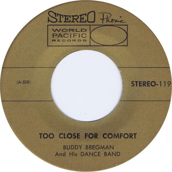 7inch Record BUDDY BREGMAN ORCHESTRA - Too Close For Comfort 119 World Pacific R 1959 US Jazz Used
7inch Record BUDDY BREGMAN ORCHESTRA - Too Close For Comfort 119 World Pacific R 1959 US Jazz Used