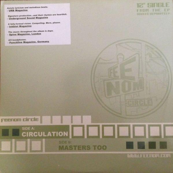 12inch Record FEENOM CIRCLE - Circulation / Masters Too MEL003 Melatone Music 2001 US Rap & Hip-Hop/R&B Used
12inch Record FEENOM CIRCLE - Circulation / Masters Too MEL003 Melatone Music 2001 US Rap & Hip-Hop/R&B Used