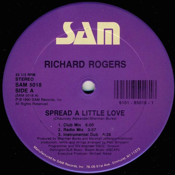 12inch Record RICHARD ROGERS Spread A Little Love SAM5018 SAM RECORDS 1990 US Dance Electronica Used
12inch Record RICHARD ROGERS Spread A Little Love SAM5018 SAM RECORDS 1990 US Dance Electronica Used