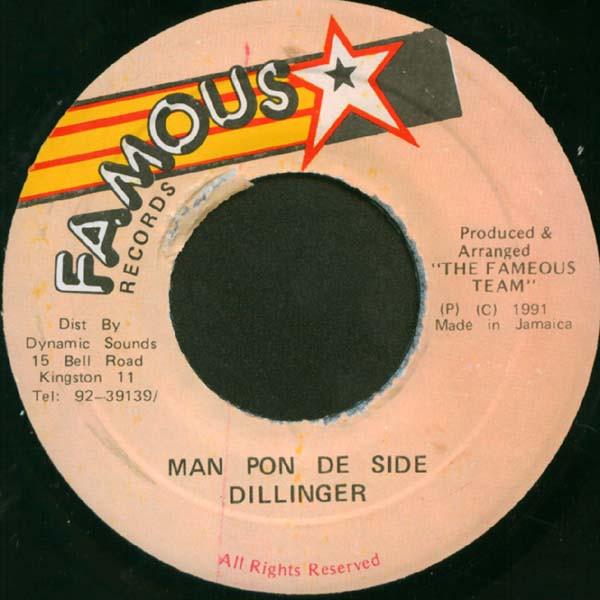 7inch Record DILLINGER - Man Pon De Side NONE Famous Records 1991 Jamaica Reggae, Ska & Dub Used
7inch Record DILLINGER - Man Pon De Side NONE Famous Records 1991 Jamaica Reggae, Ska & Dub Used