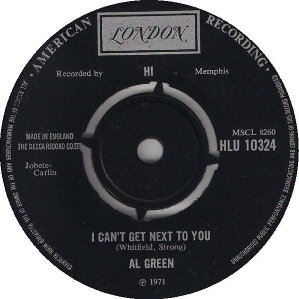 7inch Record AL GREEN - I Can t Get Next To You HLU10324 London Records, 1971 UK Soul/Funk Used
7inch Record AL GREEN - I Can t Get Next To You HLU10324 London Records, 1971 UK Soul/Funk Used