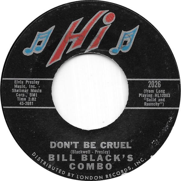 7inch Record BILL BLACK S COMBO - Don t Be Cruel 2026 Hi Records 1960 US Rock Used
7inch Record BILL BLACK S COMBO - Don t Be Cruel 2026 Hi Records 1960 US Rock Used