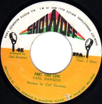 7inch Record CARL DAWKINS Part Time Love NONE Show Off Jamaica Reggae Ska Dub Used
7inch Record CARL DAWKINS Part Time Love NONE Show Off Jamaica Reggae Ska Dub Used