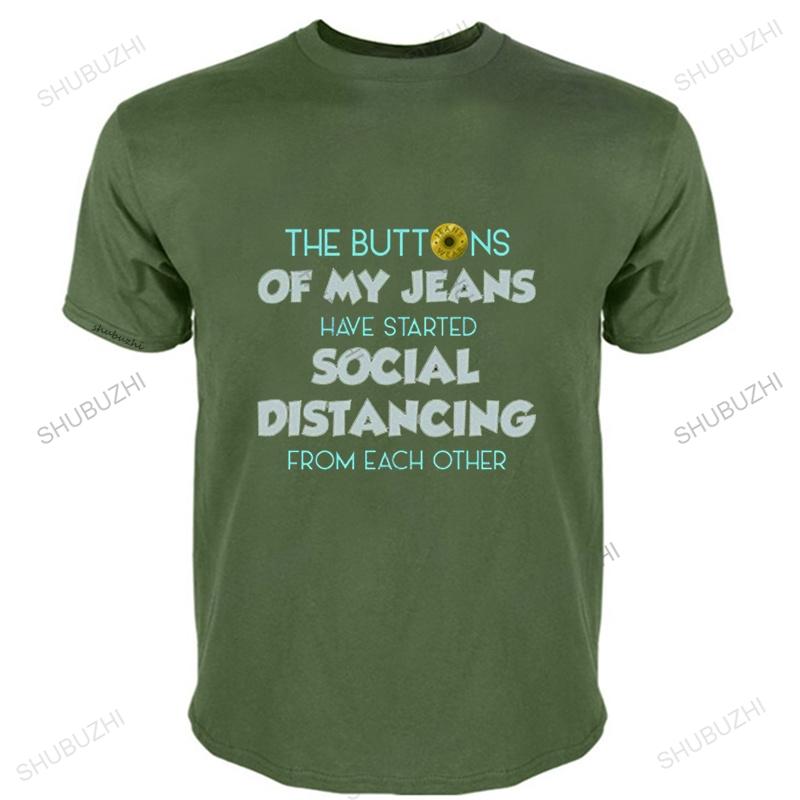 The Buttons Of My Jeans Have Started Social Distancing TShirt A Gift Of Humor Funny Quarantine EU Size Novelty Casual teeshirt S
The Buttons Of My Jeans Have Started Social Distancing TShirt A Gift Of Humor Funny Quarantine EU Size Novelty Casual teeshirt S