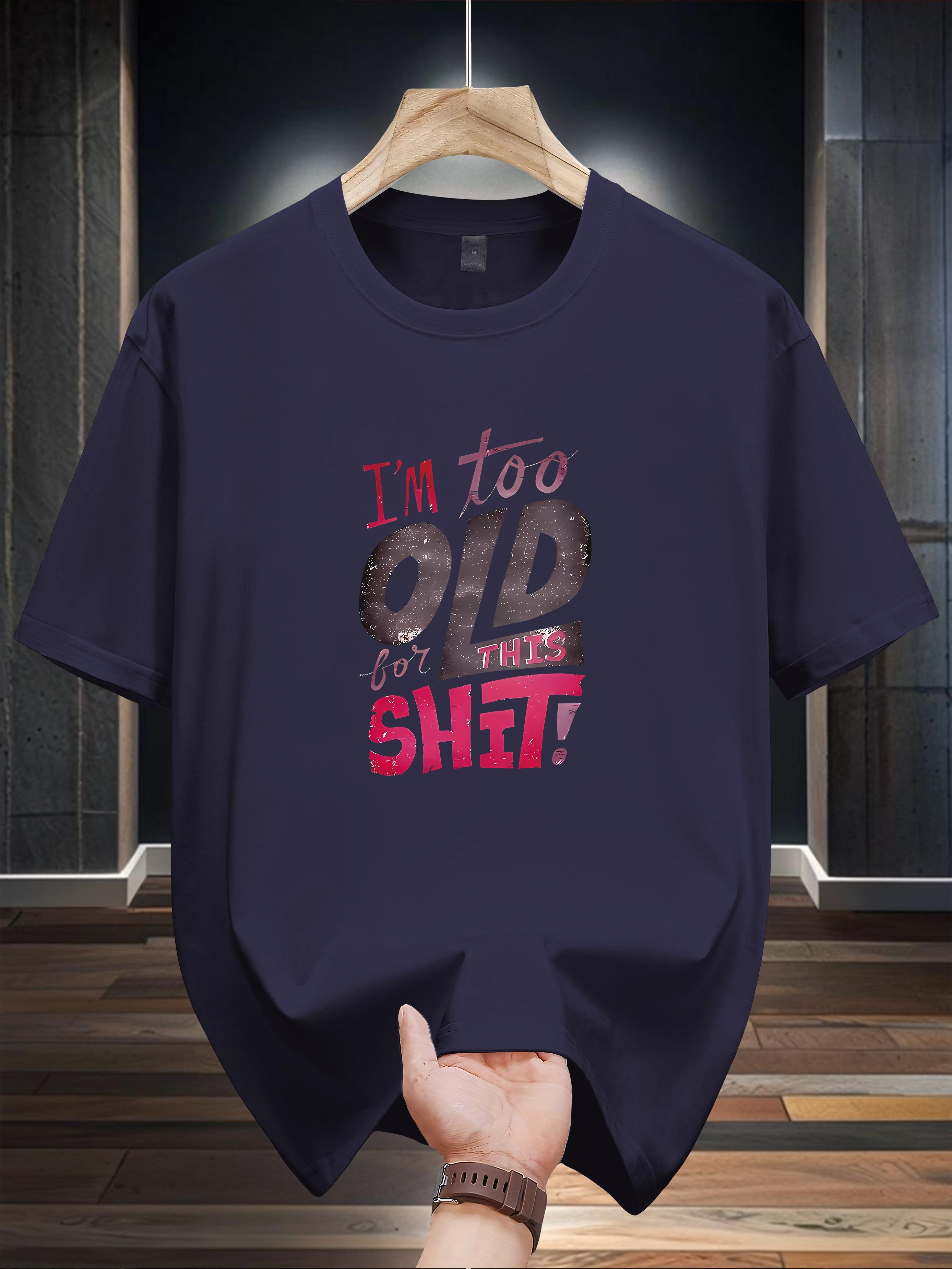 Niuwang Selection T-shirt - Navy Blue Bold I m Too Old for This Shit Graphic Print XL
Niuwang Selection T-shirt - Navy Blue Bold I m Too Old for This Shit Graphic Print XL
