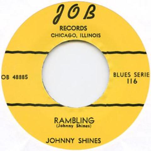 7inch Record JOHNNY SHINES - Rambling JOB116 J.O.B. Records UK Blues 
7inch Record JOHNNY SHINES - Rambling JOB116 J.O.B. Records UK Blues