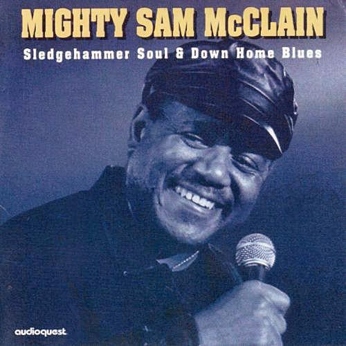 CD MIGHTY SAM MCCLAIN - Sledgehammer Soul And Down Home Blu AQCD1042 AudioQuest Musi 1996 US Blues Used
CD MIGHTY SAM MCCLAIN - Sledgehammer Soul And Down Home Blu AQCD1042 AudioQuest Musi 1996 US Blues Used