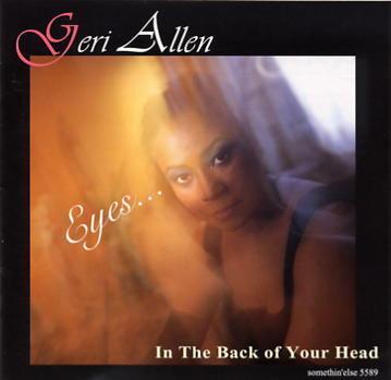 CD GERI ALLEN - Eyes... In The Back Of Your Head TOCJ5589 Somethin Else 1997 Japan Jazz Used
CD GERI ALLEN - Eyes... In The Back Of Your Head TOCJ5589 Somethin Else 1997 Japan Jazz Used
