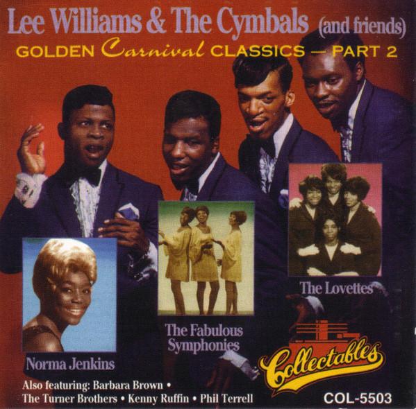 CD LEE WILLIAMS & THE CYMBALS - Golden Carnival Classics 2 COL5503 Collectables 1994 US Soul/Funk Used
CD LEE WILLIAMS & THE CYMBALS - Golden Carnival Classics 2 COL5503 Collectables 1994 US Soul/Funk Used