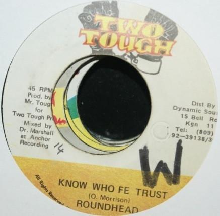 7inch Record ROUND HEAD - Know Who Fe Trust NONE Two Tough Jamaica Reggae, Ska & Dub Used
7inch Record ROUND HEAD - Know Who Fe Trust NONE Two Tough Jamaica Reggae, Ska & Dub Used