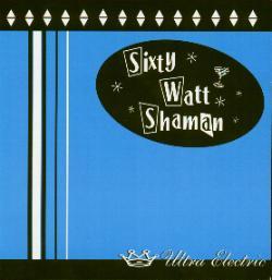 CD SIXTY WATT SHAMAN - Ultra Electric NONE Game Two Record 1998 US Rock Used
CD SIXTY WATT SHAMAN - Ultra Electric NONE Game Two Record 1998 US Rock Used