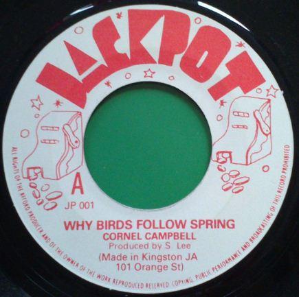 7inch Record CORNELL CAMPBELL Why Birds Follow Spring JP001 Jackpot UK Reggae Ska Dub Used
7inch Record CORNELL CAMPBELL Why Birds Follow Spring JP001 Jackpot UK Reggae Ska Dub Used