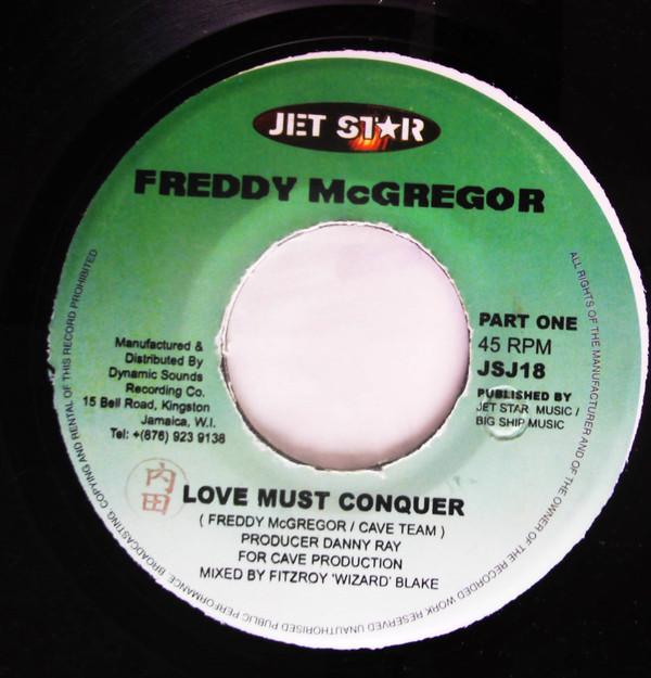 7inch Record FREDDIE MCGREGOR / CAVE CREW - Love Must Conquer JSJ18 Jet Star Record Jamaica Reggae, Ska & Dub Used
7inch Record FREDDIE MCGREGOR / CAVE CREW - Love Must Conquer JSJ18 Jet Star Record Jamaica Reggae, Ska & Dub Used