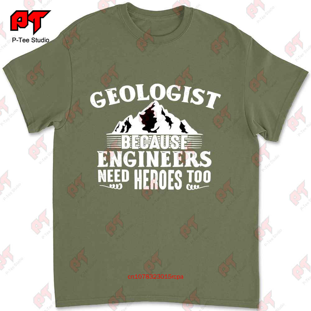 Geologists Because Engineers Need Heroes Too Tshirt Tee V38P 4XL
Geologists Because Engineers Need Heroes Too Tshirt Tee V38P 4XL