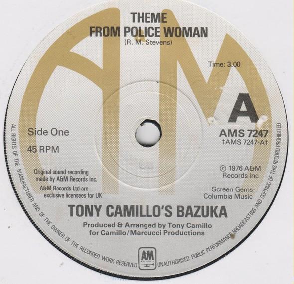 7inch Record TONY CAMILLO S BAZUKA - Theme From Police Woman / Walkin T AMS7247 A&M Records 1976 UK Soul/Funk Used
7inch Record TONY CAMILLO S BAZUKA - Theme From Police Woman / Walkin T AMS7247 A&M Records 1976 UK Soul/Funk Used