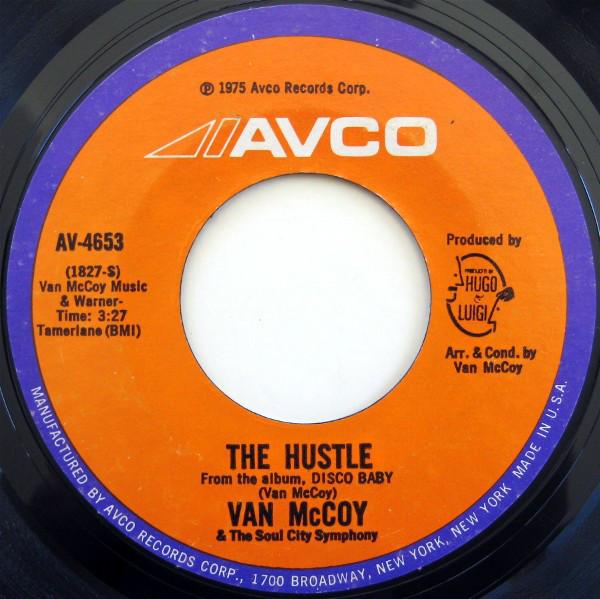7inch Record VAN MCCOY & THE SOUL CITY SYMPHONY - The Hustle AV4653 Avco 1975 US Soul/Funk Used
7inch Record VAN MCCOY & THE SOUL CITY SYMPHONY - The Hustle AV4653 Avco 1975 US Soul/Funk Used