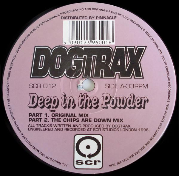 12inch Record DOGTRAX - Deep In The Powder SCR012 South Circular 1996 UK Dance & Electronica Used
12inch Record DOGTRAX - Deep In The Powder SCR012 South Circular 1996 UK Dance & Electronica Used