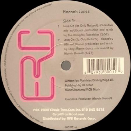 12inch Record HANNAH JONES - Love On (Its Only Natural) ERC2001 ERC Records, Ci 2000 US Dance & Electronica Used
12inch Record HANNAH JONES - Love On (Its Only Natural) ERC2001 ERC Records, Ci 2000 US Dance & Electronica Used